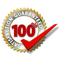 Your 100% Satisfaction is Guaranteed